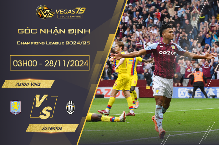 Nhận định Aston Villa vs Juventus lúc 03h00 ngày 28/11