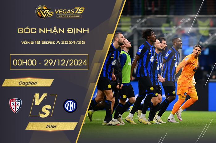 Nhận định Cagliari vs Inter lúc 00h00 ngày 29/12